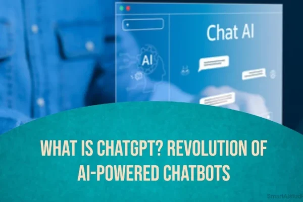 What is ChatGPT Revolution of AI-Powered Chatbots blog banner smartaistudio.com